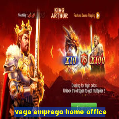 vaga emprego home office